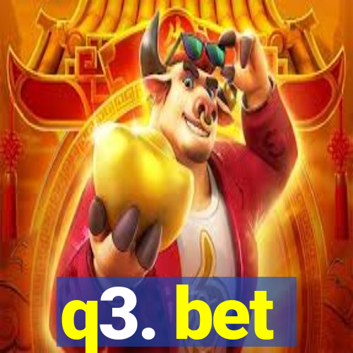 q3. bet